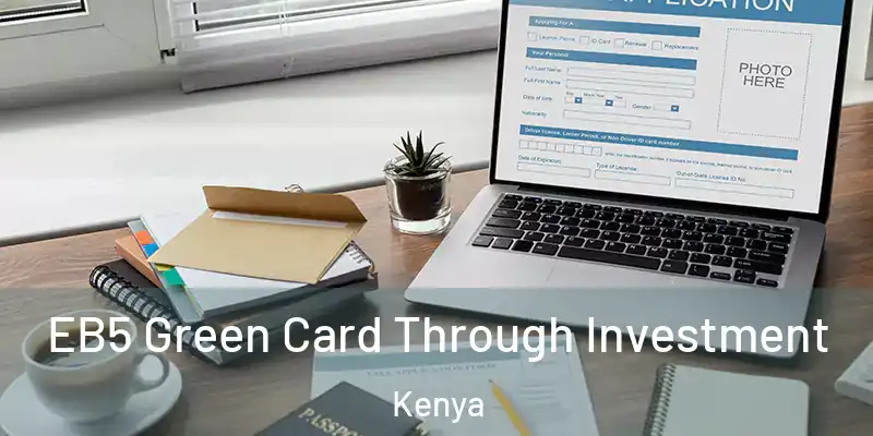 EB5 Green Card Through Investment Kenya