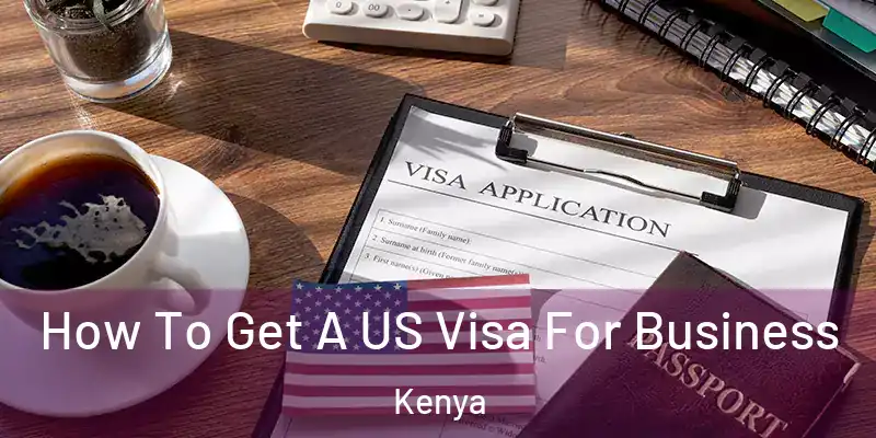 How To Get A US Visa For Business Kenya