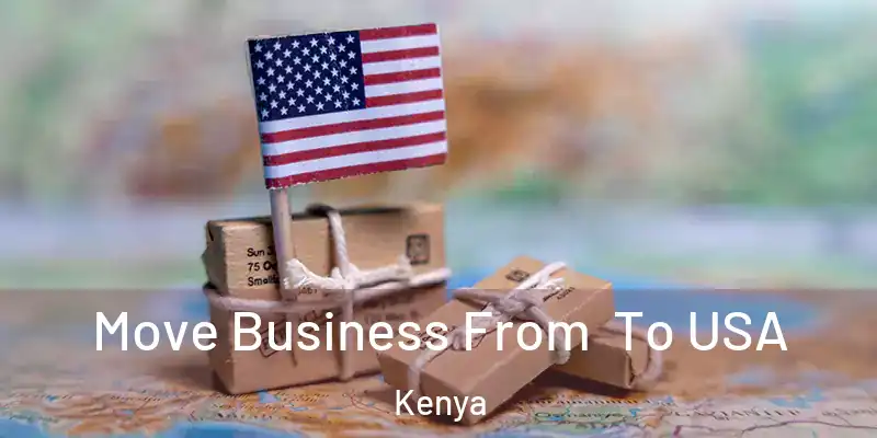 Move Business From To USA Kenya