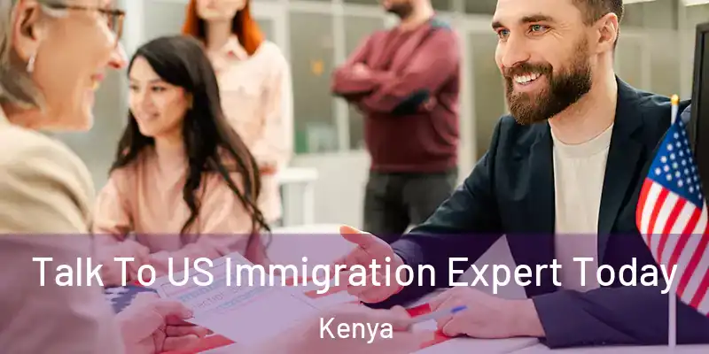 Talk To US Immigration Expert Today Kenya