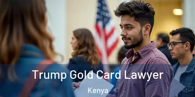 Trump Gold Card Lawyer Kenya