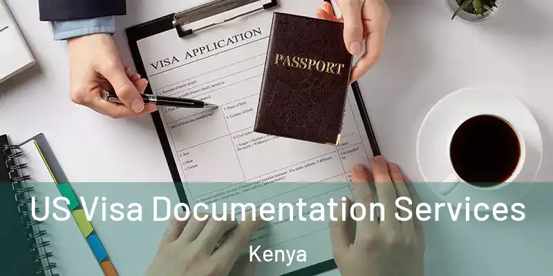 US Visa Documentation Services Kenya