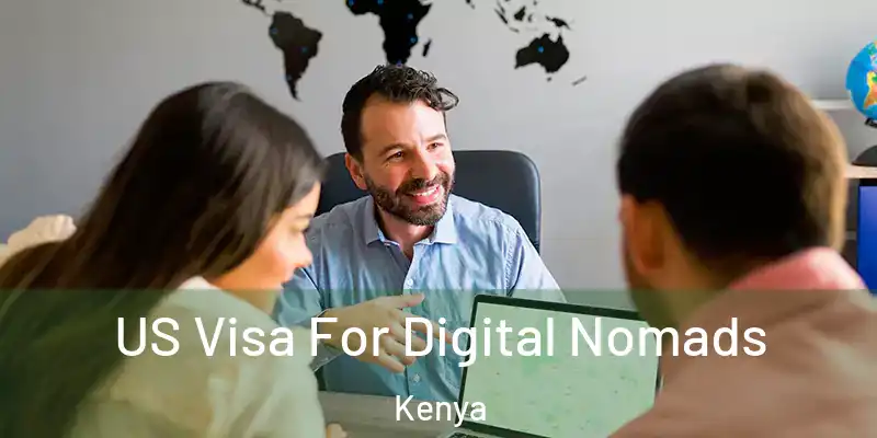 US Visa For Digital Nomads Kenya