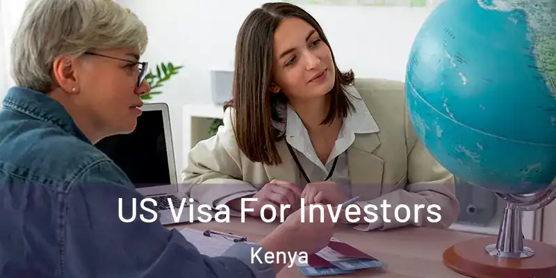 US Visa For Investors Kenya