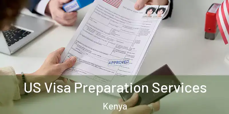 US Visa Preparation Services Kenya