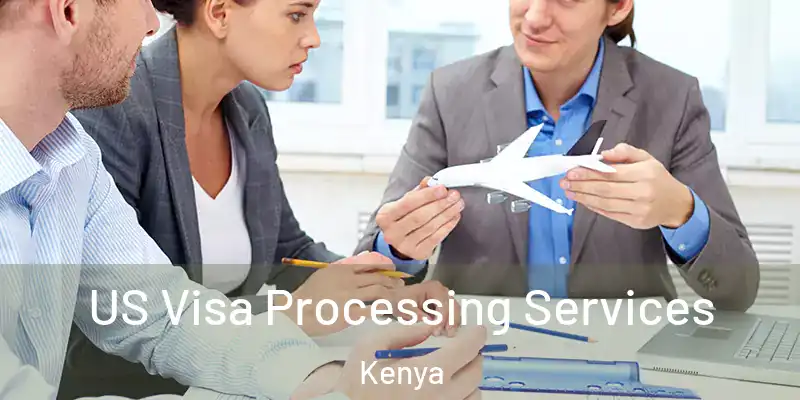 US Visa Processing Services Kenya